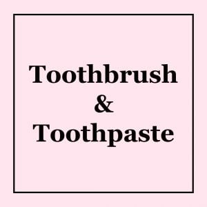 Toothbursh & Toothpaste